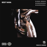 Best Nana - Kosa, Shenseea, Konshens