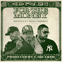 One for the Money - Royce 5'9, Skillz, Diamond D