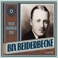 I'm Looking Over A Four Leaf Clover - Bix Beiderbecke
