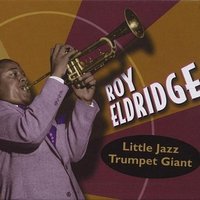 What A Little Moonlight Can Do - Roy Eldridge
