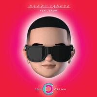 Con Calma - Daddy Yankee, Snow