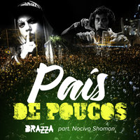 País de Poucos - Fabio Brazza, Nocivo Shomon