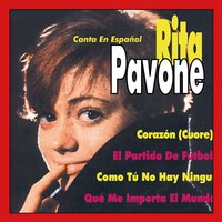 Che m'importa dil mondo - Rita Pavone