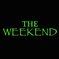 High for this - The Weekend