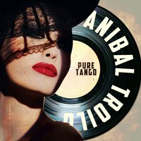 Copas, Amigas y Besos - Anibal Troilo
