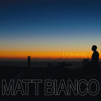 It's Just The Way It Goes - Matt Bianco