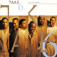 I've Got Life - Take 6