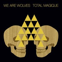 We Are Wolves