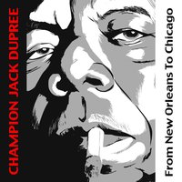 He Knows the Rules - Champion Jack Dupree
