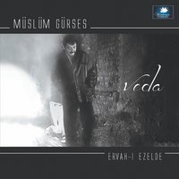Bana Yücelerden Seyreden Dilber - Müslüm Gürses
