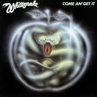 Come An' Get It - Whitesnake