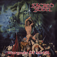 Crusaders Of The Metal Blade - Sacred Steel