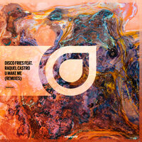 U Make Me - Disco Fries, Raquel Castro, Zack Martino