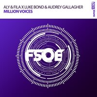 Million Voices - Aly & Fila, Luke Bond, Audrey Gallagher
