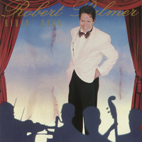 Do Nothin' Till You Hear From Me - Robert Palmer