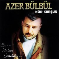 Başka Yar Sevme - Azer Bülbül