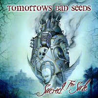 Sacred For Resale - Tomorrows Bad Seeds