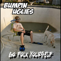 One Foot in Front of the Other - Bumpin Uglies