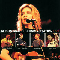 Down To The River To Pray - Alison Krauss, Union Station