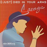 (I Just) Died in Your Arms - Savage