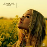 You Make Me Float - Nora En Pure