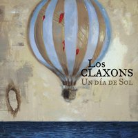 Díganle Que Estoy Bien - Los Claxons