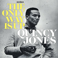 Mama He Treats Your Daughter Mean - Quincy Jones, Sarah Vaughan
