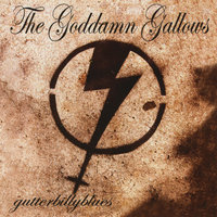 Whenever I Go - The Goddamn Gallows