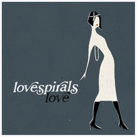 Love - Lovespirals