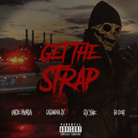 Get The Strap - Uncle Murda, 50 Cent, 6ix9ine