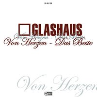 Jetzt fängt das wieder an - GLASHAUS