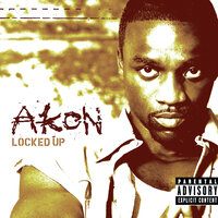 Locked Up - Akon