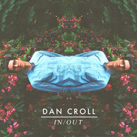 In / Out - Dan Croll, Bonar Bradberry, Tom Thorpe