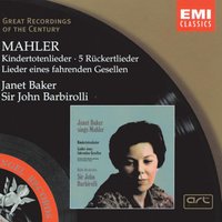 Lieder eines fahrenden Gesellen: I: Wenn mein Schatz Hochzeit macht - Dame Janet Baker, Sir John Barbirolli, The Hallé