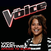 Afraid To Sleep - Vicci Martinez