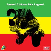 Baby Please Don't Go - Laurel Aitken