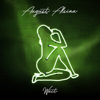Wait - August Alsina