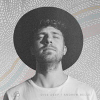 Dive Deep - Andrew Belle