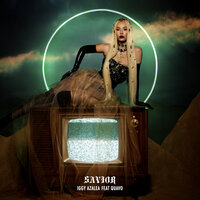 Savior - Iggy Azalea, Quavo
