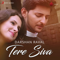 Tere Siva - Darshan Raval