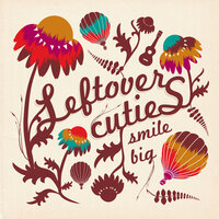 Smile Big - Leftover Cuties