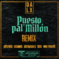 Puesto pal' Millón - Justin Quiles, Dalex, Arcangel