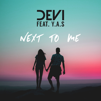 Next to Me - Devi, Y.a.s, yasaquarius