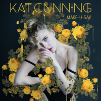 Make U Say - Kat Cunning