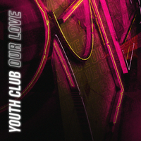 Our Love - Youth Club