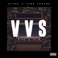 Vvs - Alpha, YUNG FERINO