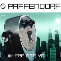 Where Are You - Paffendorf