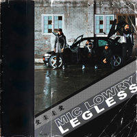 Legless - Mic Lowry