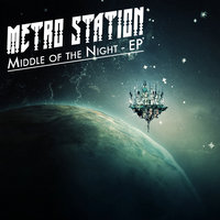 Every Time I Touch You - Metro Station