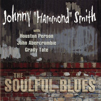 Speak Low - John Abercrombie, Johnny "Hammond" Smith, Houston Person